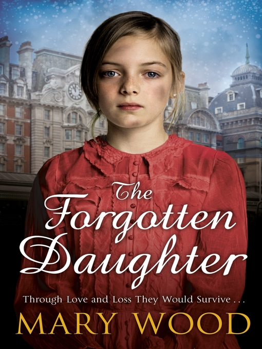 Title details for The Forgotten Daughter by Mary Wood - Available